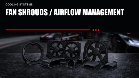 Fan Shrouds / Airflow Management